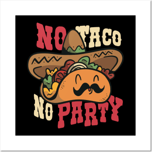 No Taco, No Party T-Shirt Posters and Art